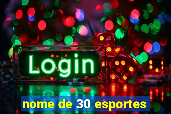 nome de 30 esportes