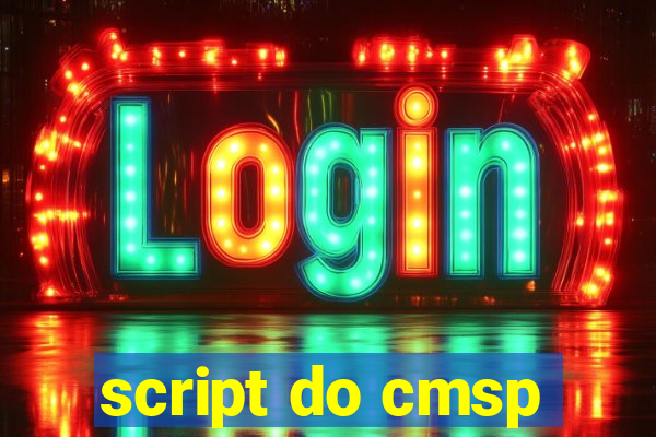 script do cmsp