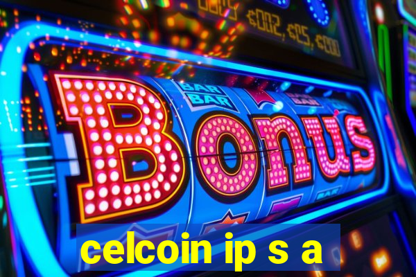 celcoin ip s a