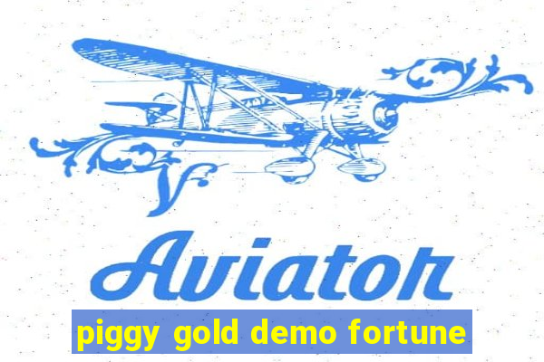 piggy gold demo fortune