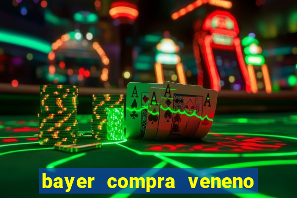 bayer compra veneno de cobra