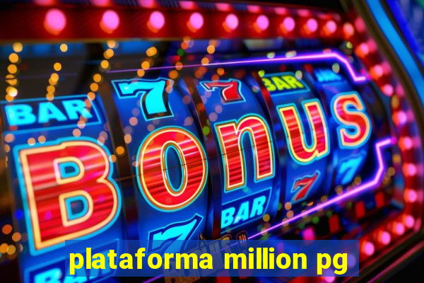 plataforma million pg