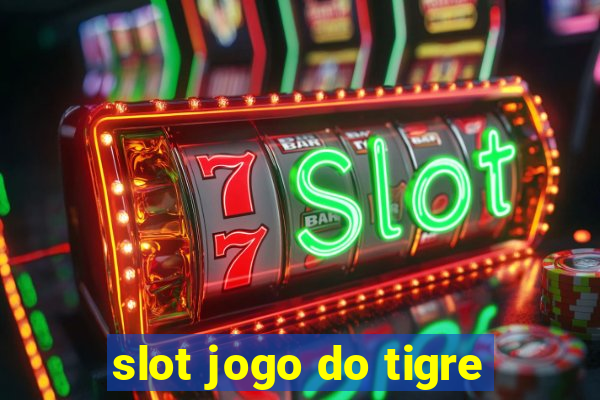 slot jogo do tigre