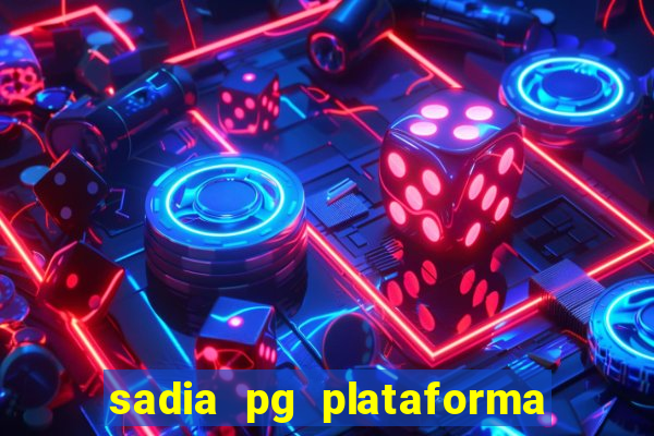 sadia pg plataforma de jogos