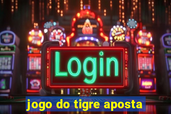 jogo do tigre aposta