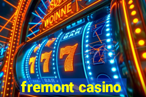 fremont casino