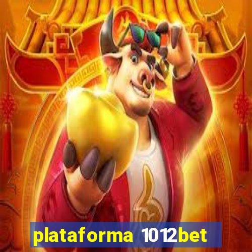 plataforma 1012bet