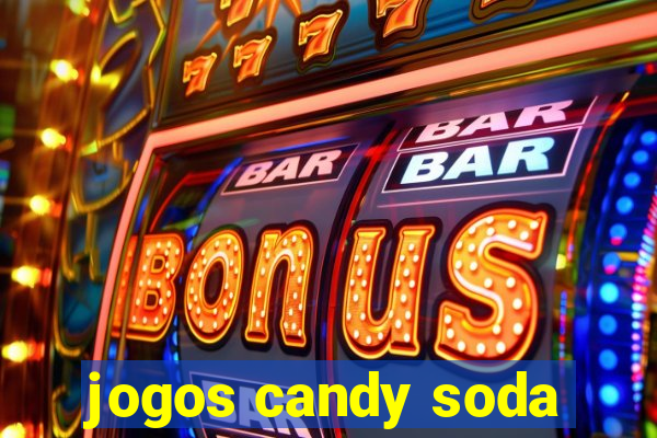 jogos candy soda