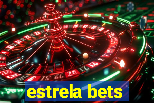 estrela bets