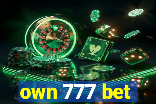 own 777 bet