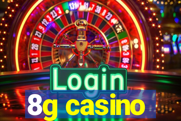 8g casino