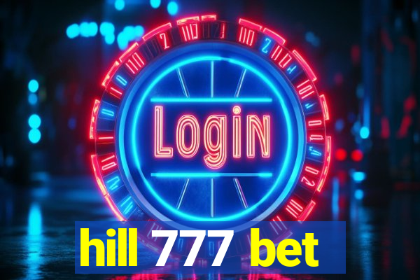 hill 777 bet