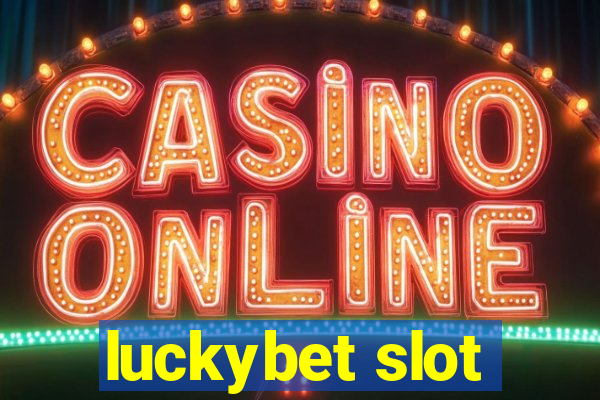 luckybet slot