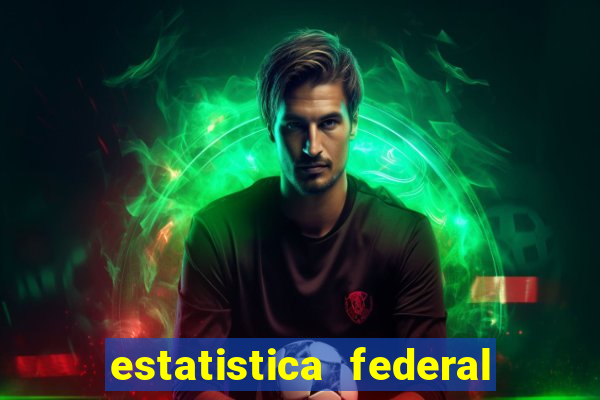 estatistica federal jogo do bicho