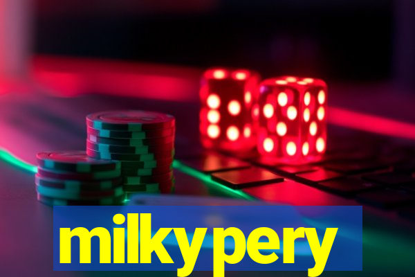 milkypery