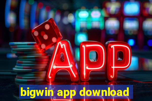 bigwin app download