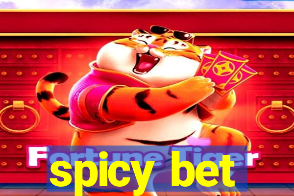 spicy bet