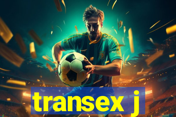 transex j