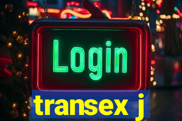 transex j