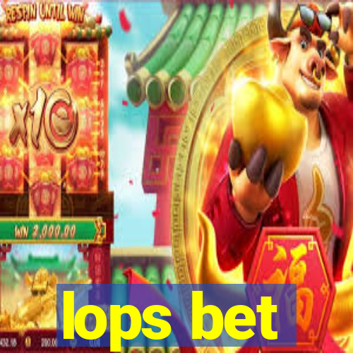 lops bet