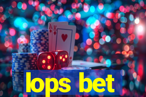 lops bet