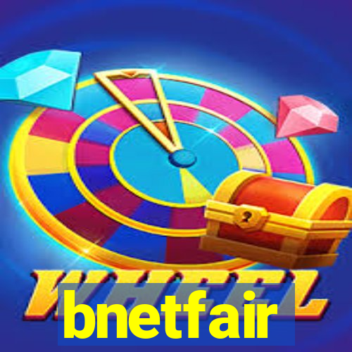 bnetfair