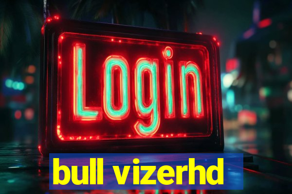 bull vizerhd