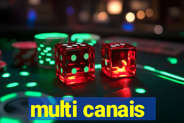 multi canais