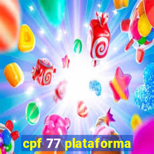 cpf 77 plataforma