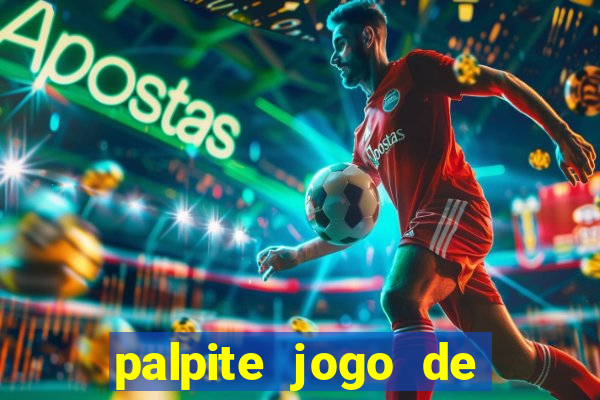 palpite jogo de hoje futebol