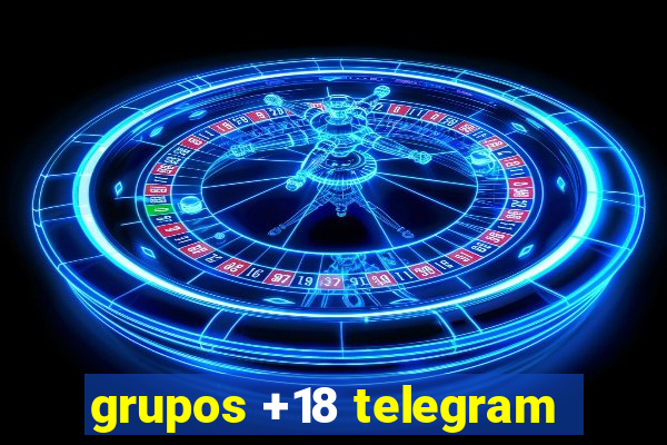 grupos +18 telegram