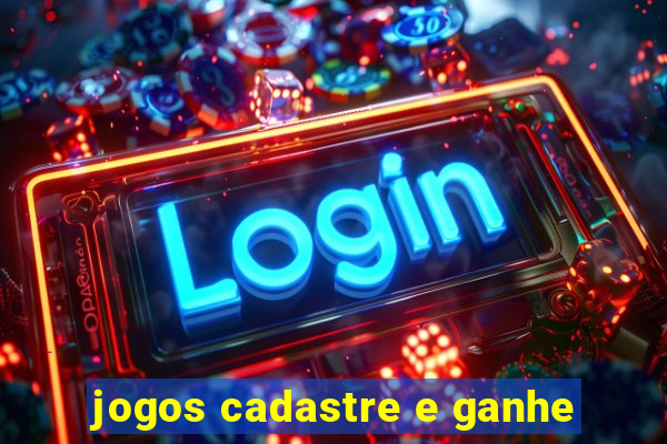 jogos cadastre e ganhe