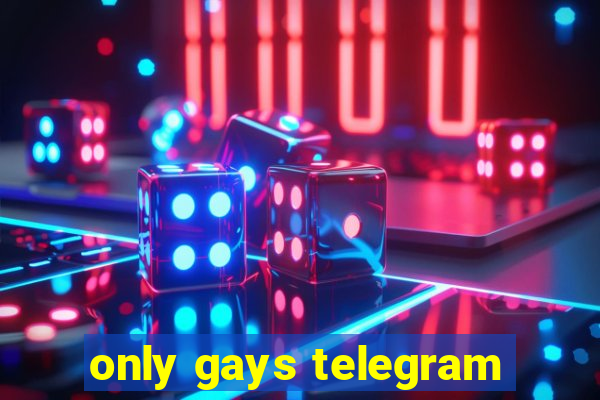 only gays telegram