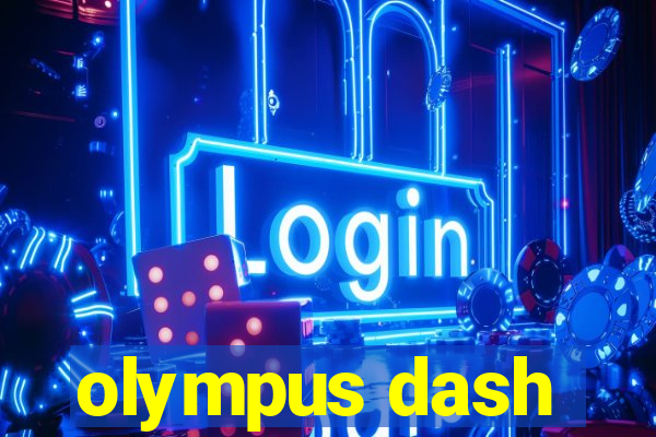 olympus dash