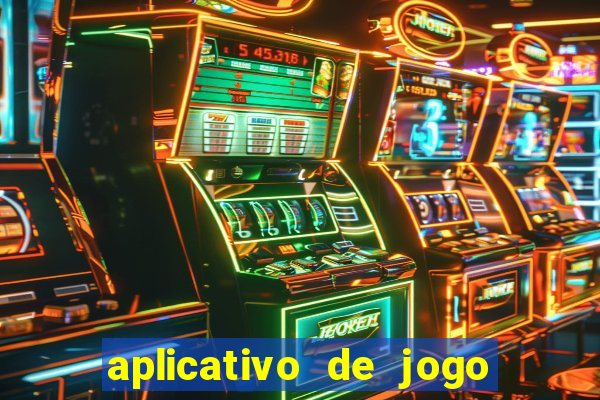 aplicativo de jogo para ganhar dinheiro