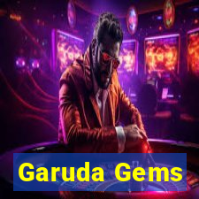 Garuda Gems