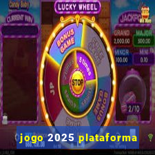 jogo 2025 plataforma