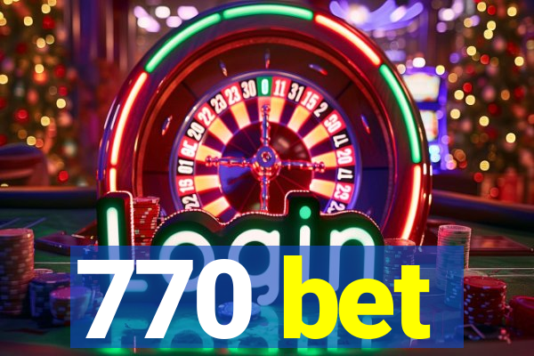 770 bet