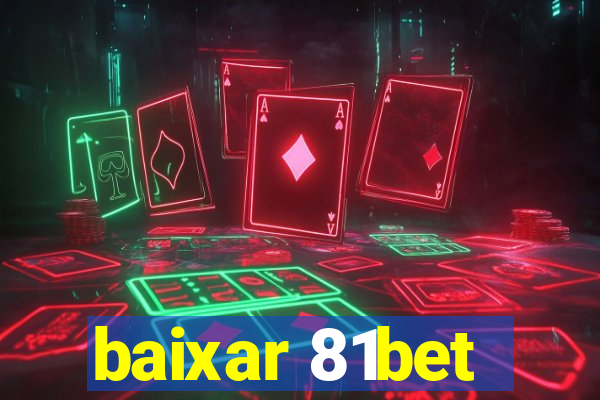 baixar 81bet