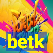 betk