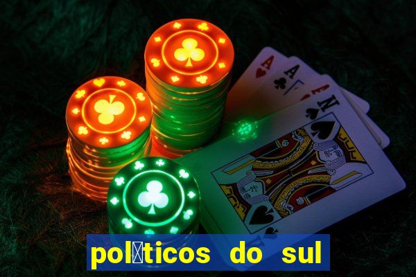 pol铆ticos do sul da bahia