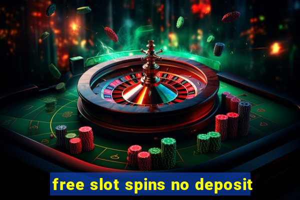 free slot spins no deposit