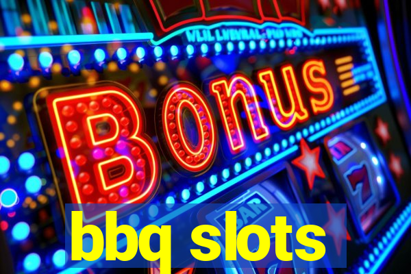 bbq slots