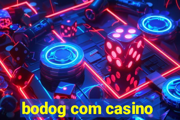 bodog com casino