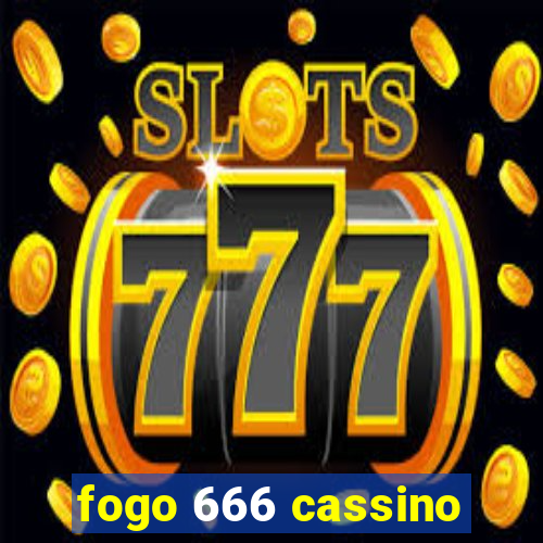 fogo 666 cassino