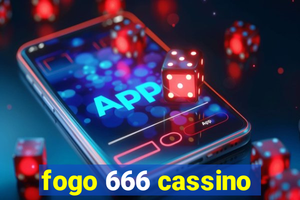 fogo 666 cassino