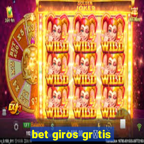 bet giros gr谩tis