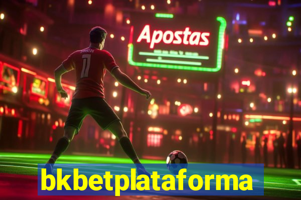 bkbetplataforma