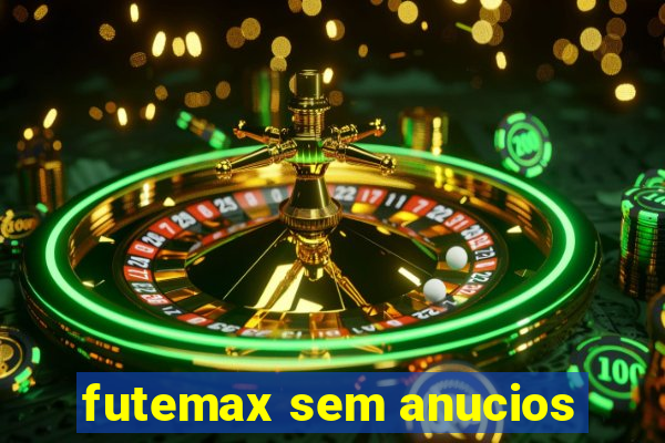 futemax sem anucios