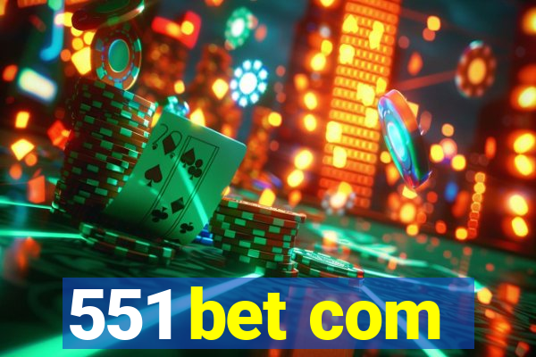 551 bet com